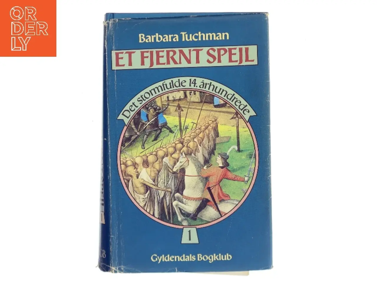 Billede 1 - Et Fjernt Spejl af Barbara Tuchman (Bog)