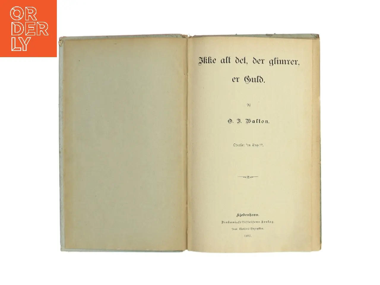 Billede 1 - Ikke alt det, der glimrer, er Guld af O. F. Walton (Bog)