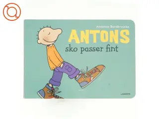 Antons sko passer fint af Annemie Berebrouckx (Bog)