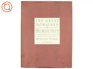The Great Domaines of Burgundy af Remington Norman (Bog)