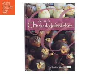 Wessels chokoladefristelser af Dorthe Wessel (Bog)