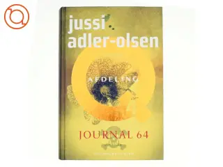 Journal 64 : krimithriller af Jussi Adler-Olsen (Bog)