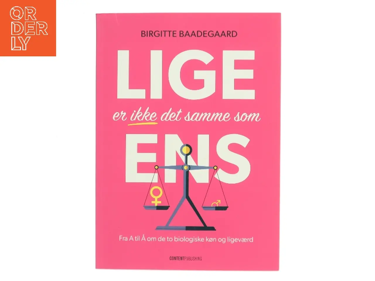Billede 1 - Lige er ikke det samme som ens af Birgitte Baadegaard (Bog)