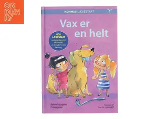 Vax er en helt - Kommas læsestart af Sanne Haugaard (Bog)