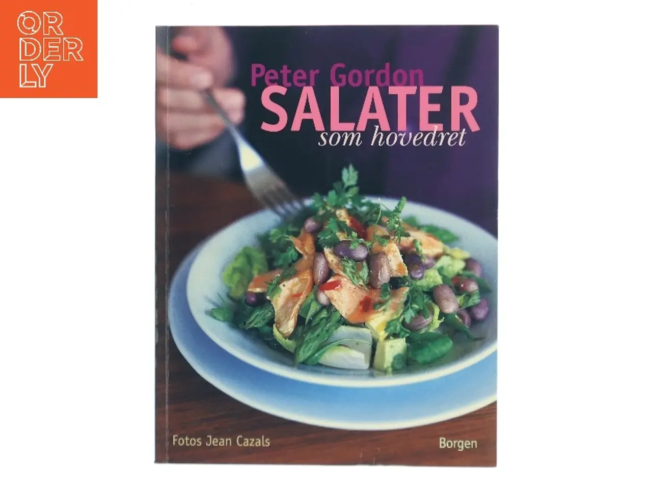 Billede 1 - Salater som hovedret af Peter Gordon (f. 1963-04-15) (Bog)