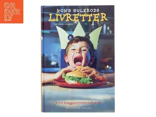 Kong Gulerods livretter : www.konggulerodslivretter.dk af Trine Ljungstrøm (Bog)