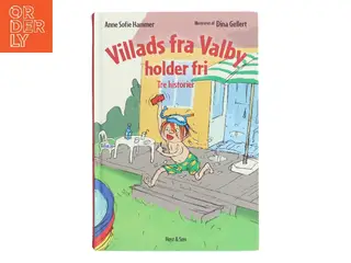 Villads fra Valby holder fri af Anne Sofie Hammer (f. 1972-02-05) (Bog)