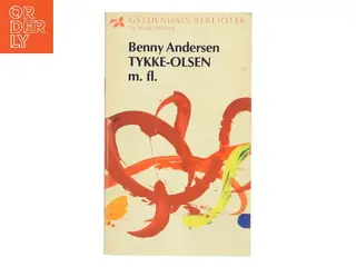TYKKE-OLSEN m. fl. af Benny Andersen (Bog)