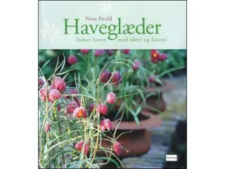 Haveglæder - indret haven med idéer og fantasi