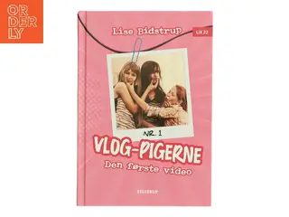 Vlog-pigerne - den første video af Lise Bidstrup (Bog)
