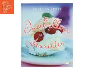 Isabellas desserter af Isabella Smith (Bog)