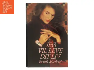 Jeg vil leve dit liv af Judith Michael (Bog)