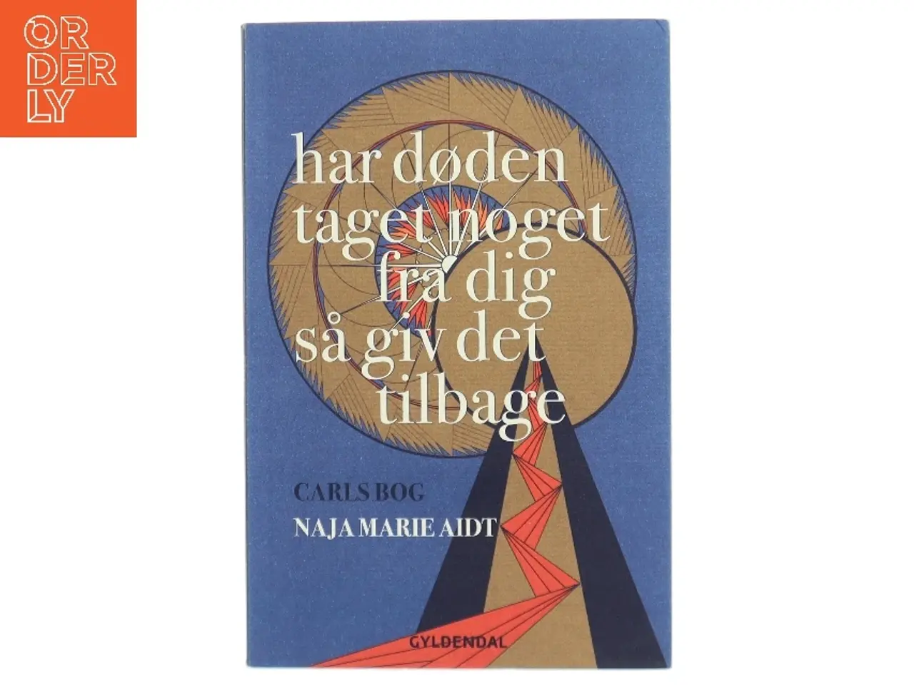 Billede 1 - Har døden taget noget fra dig så giv det tilbage : Carls bog af Naja Marie Aidt (Bog)