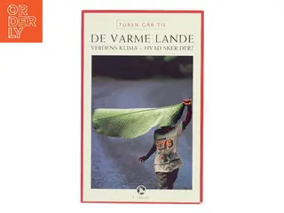 Turen går til de varme lande : verdens klima - hvad sker der af Lars Dahlager (Bog)