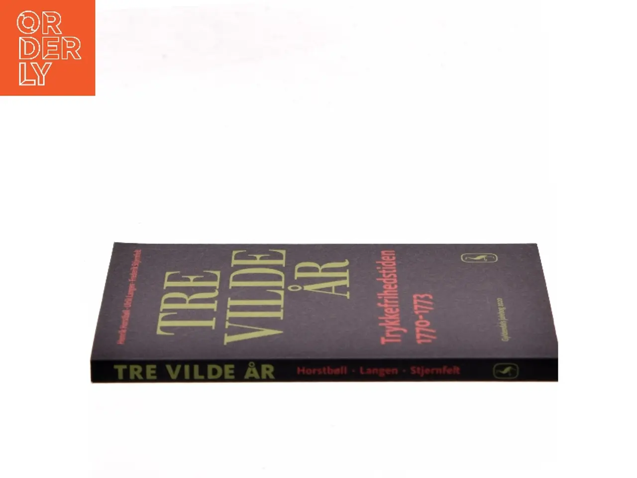 Billede 2 - Tre vilde år : trykkefrihedstiden 1770-1773 (Bog)