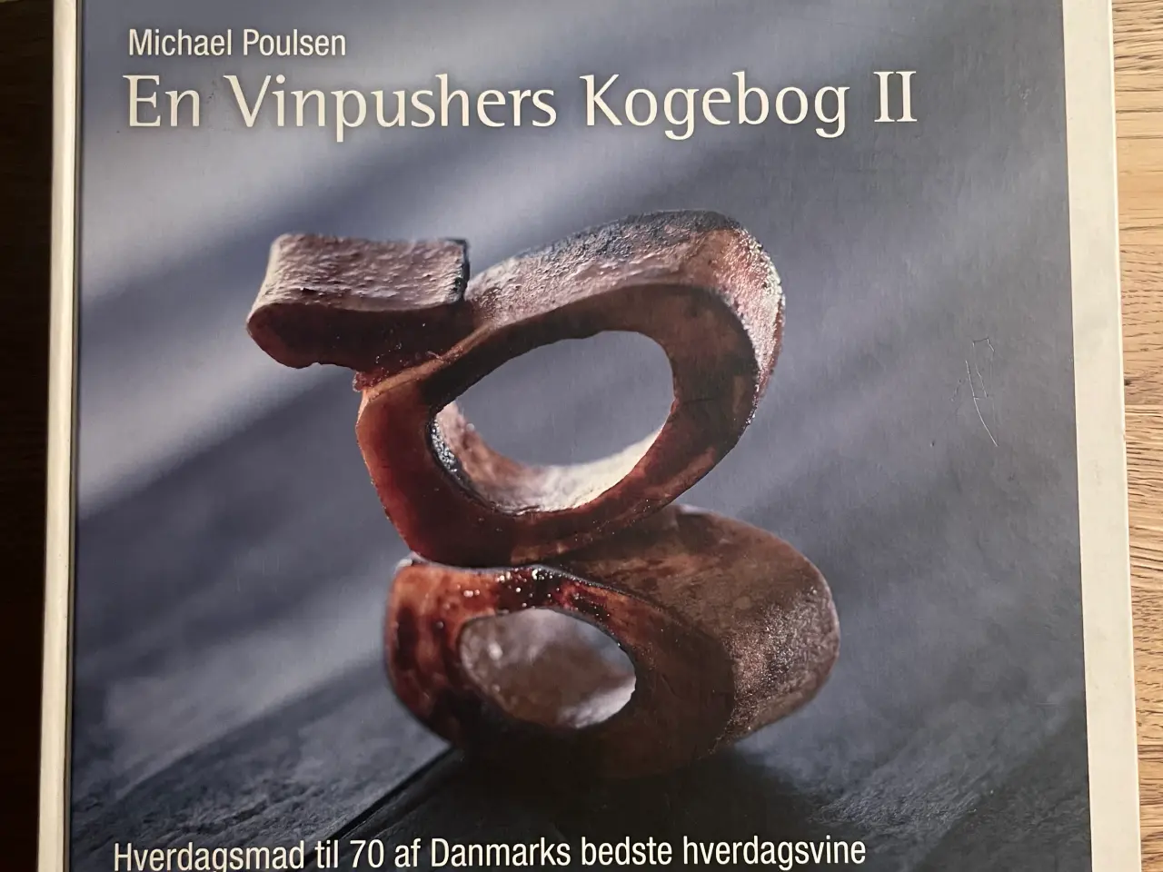 Billede 1 - En vinpushers kogebog II, Michael Poulsen
