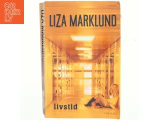Livstid : krimi af Liza Marklund (Bog)