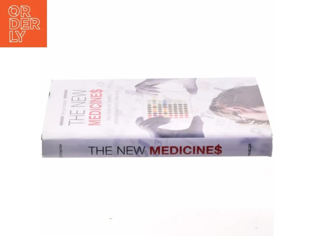 Billede 2 - The new medicines : how drugs are created, approved, marketed, and sold af Bernice Schacter (Bog)