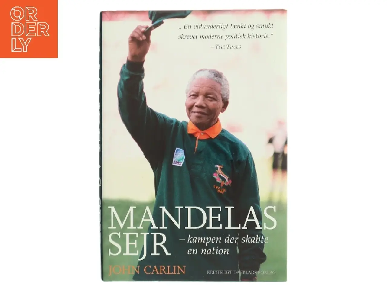 Billede 1 - Mandelas sejr : kampen der skabte en nation af John Carlin (Bog)