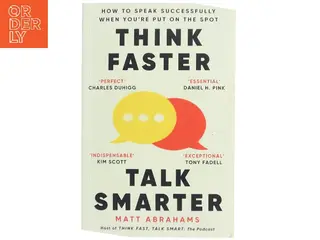 Think Faster, Talk Smarter af Matt Abrahams (Bog)