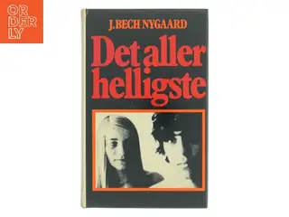 Det aller helligste af J. Bech Nygaard (Bog)