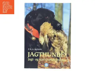 Jagthunde af P. R. A. Moxon (Bog)