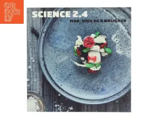 Science 2.4 - Mad, krig og kærlighed af Hotel- og Restaurantskolens kokkeelever (Bog)