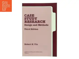 Case study research : design and methods af Robert K. Yin (Bog)