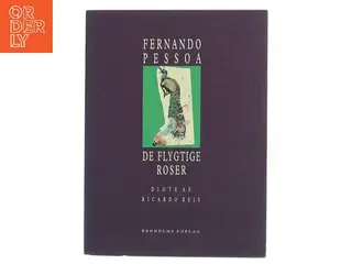 De flygtige roser af Fernando Pessoa (Bog)