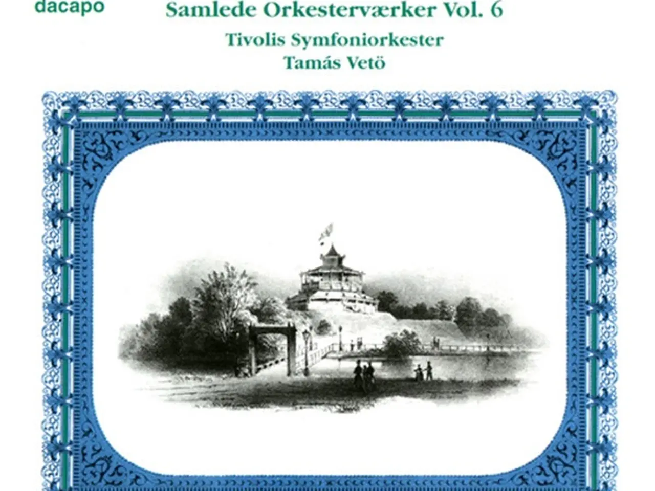 Billede 1 - H.C. Lumbye – Samlede Orkesterværker Vol. 6 – CD