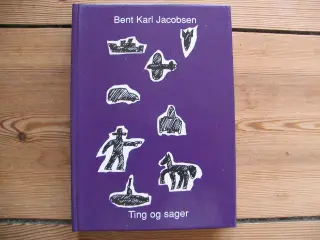 Bent Karl Jacobsen. Ting og sager