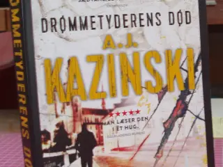 Drømmetyderens død af A. J. Kazinski