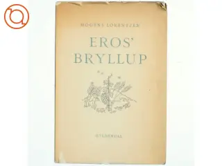 Eros' bryllup af Mogens Lorentzen (bog)