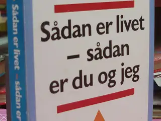Sådan er livet - sådan er du og jeg