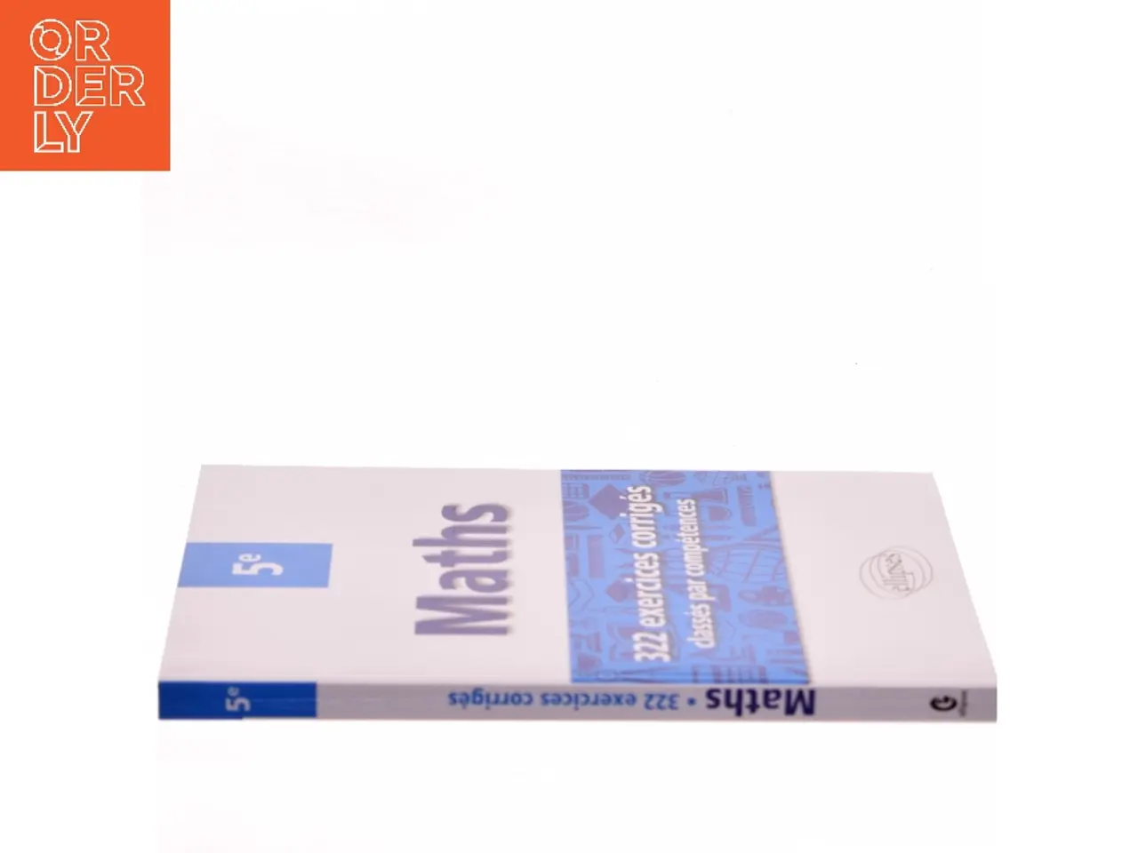Billede 2 - Maths 5e - 322 exercices corrigés classés par compétences af Ukendt forfatter (Bog)
