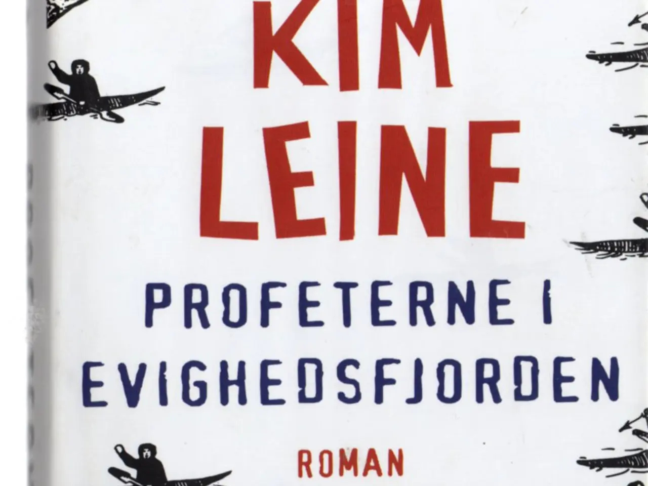 Billede 1 - Profeterne i Evighedsfjorden - Kim Leine - Gyldendal - Brugt