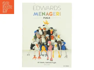 Edwards menageri - fugle af Kerry Lord (Bog)