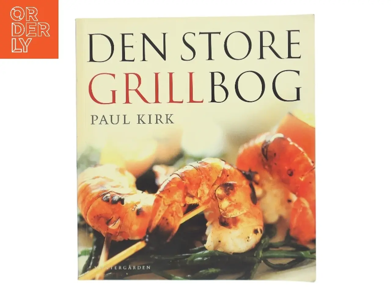 Billede 1 - Den store grillbog af Paul Kirk (Bog)