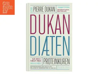Dukan diæten : gå ned i vægt med proteinkuren af Pierre Dukan (Bog)
