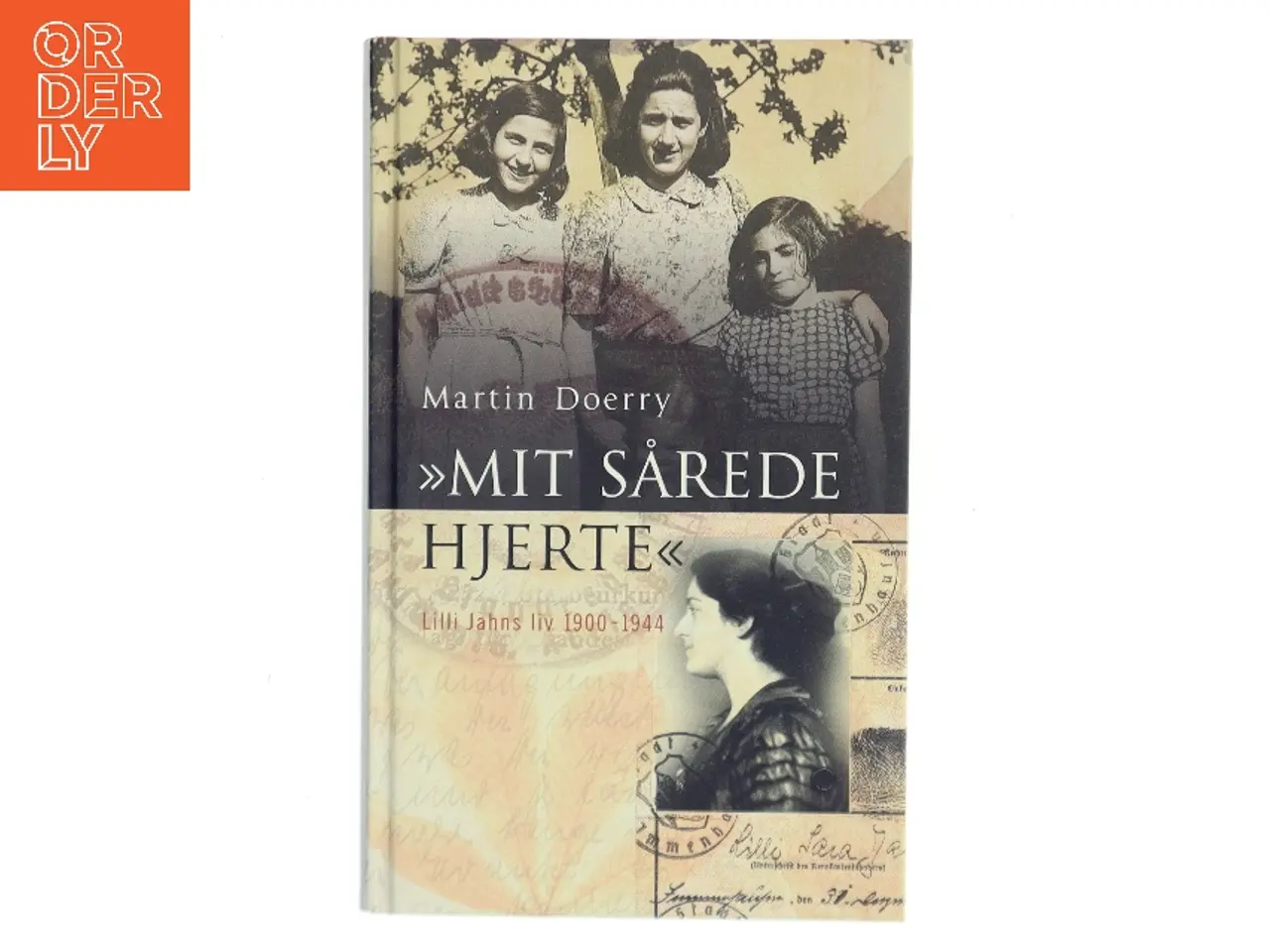 Billede 1 - "Mit sårede hjerte" : Lilli Jahns liv 1900-1944 af Martin Doerry (Bog)
