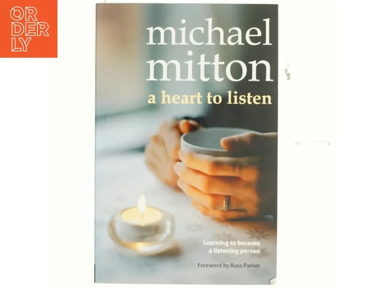 Billede 1 - A Heart to Listen af Michael Mitton (Bog)