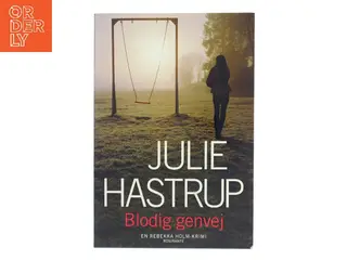 Blodig genvej : krimi af Julie Hastrup (Bog)