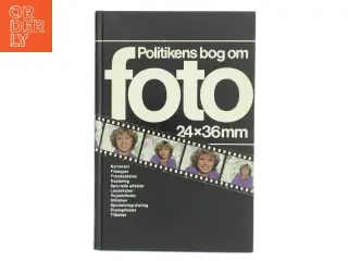Politikens bog om foto 24x36mm af <Bogens forfattere< (Bog)