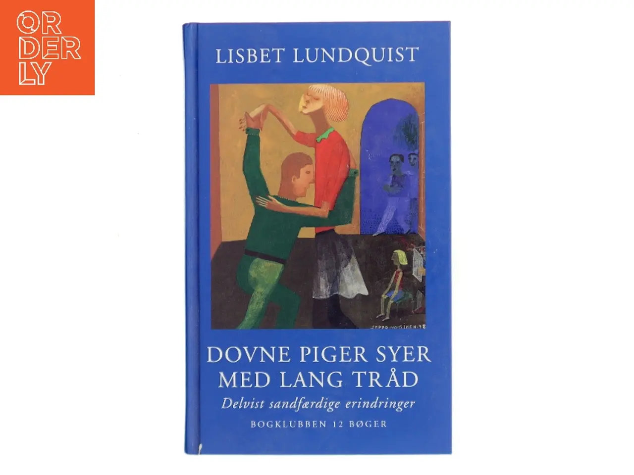 Billede 1 - Dovne piger syr med lang tråd af Lisbet Lundquist (Bog)