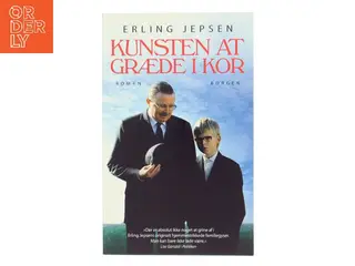 Kunsten at græde i kor af Erling Jepsen (Bog)
