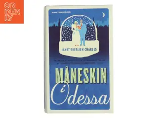 Måneskin i Odessa : roman af Janet Skeslien Charles (Bog)