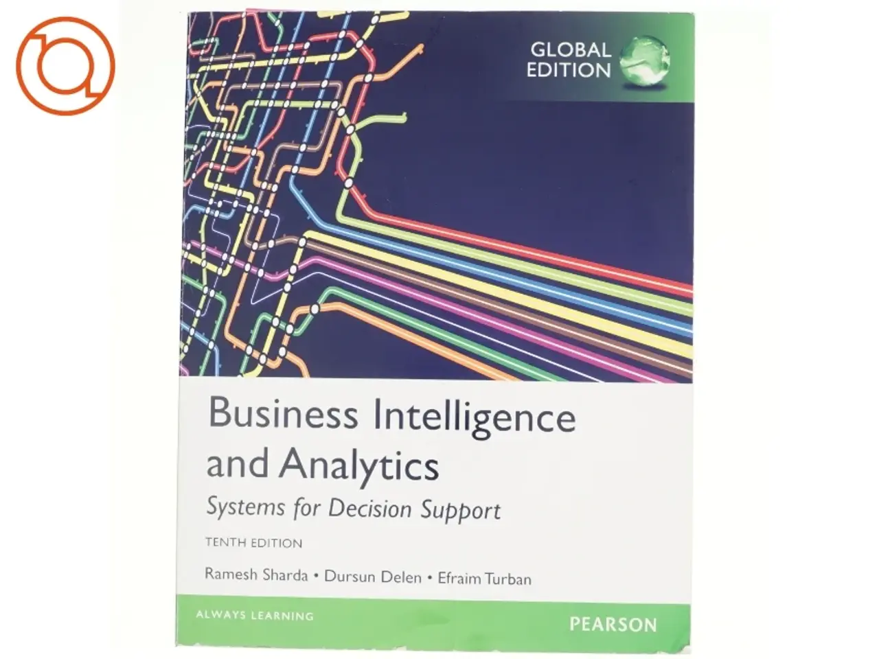Billede 1 - Business intelligence and analytics : systems for decision support af Efraim Turban (Bog)