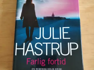 Farlig fortid, Julie Hastrup