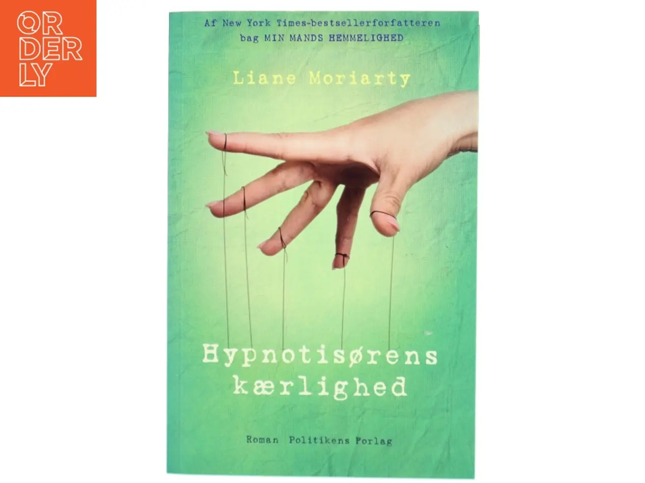 Billede 1 - Hypnotisørens kærlighed : roman af Liane Moriarty (Bog)