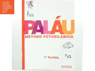 Método fotosilábico, Educación Infantil, 4 años. Cartilla 1. Cuaderno af Dolores Osoro Pantiga, Antonio Palau Fernández (Bog)